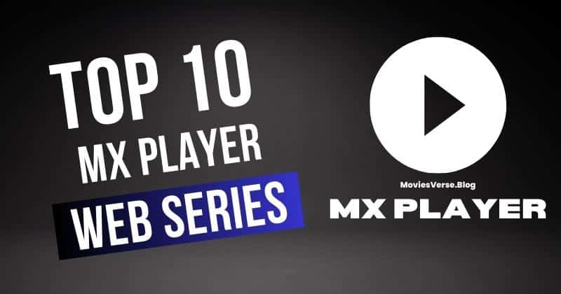 Top 10 Mx Player Web Series