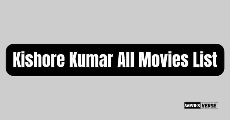 Kishore Kumar All Movies List
